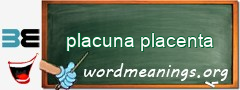 WordMeaning blackboard for placuna placenta